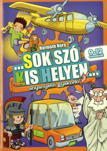 Harmath Nóra: Sok szó kis helyen - Anyanyelvi gyakorló