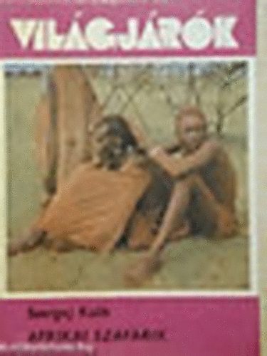 Szergej Kulik: Afrikai szafárik (világjárók)