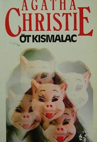 Agatha Christie: Öt kismalac