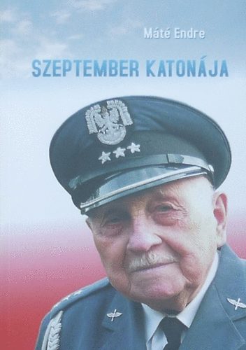 Máté Endre: Szeptember katonája (Zolnierz Wrzesnia)