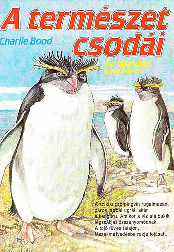 Charlie Bood: A természet csodái 2./ Az állatvilág képekben