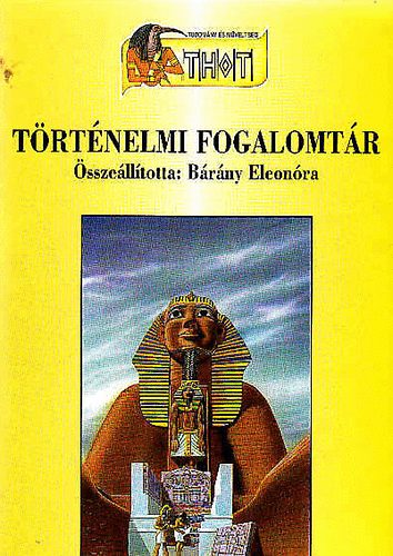 Bárány Eleonóra (szerk.): Történelmi fogalomtár