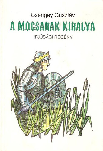 Csengey Gusztáv: A mocsarak királya