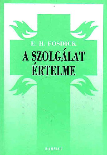 E. H. Fosdick: A szolgálat értelme