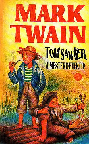 Mark Twain: Tom Sawyer a mesterdetektív