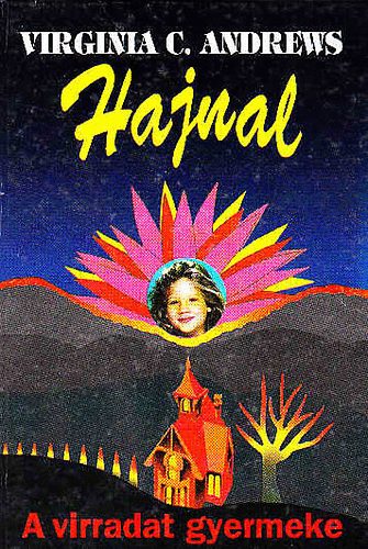 Virginia C. Andrews: Hajnal - A virradat gyermeke