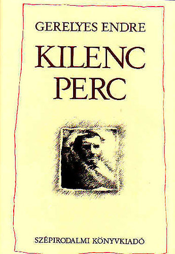 Gerelyes Endre: Kilenc perc