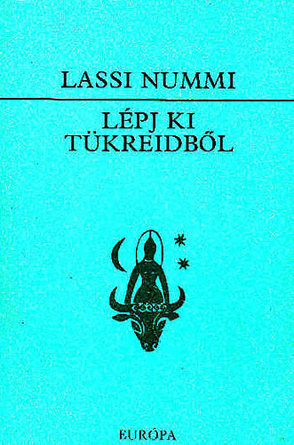 Lassi Nummi: Lépj ki tükreidből