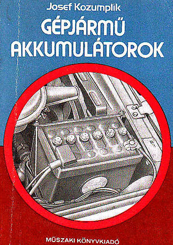 Josef Kozumplik: Gépjármű akkumulátorok