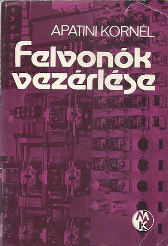 Apatini Kornél: Felvonók vezérlése