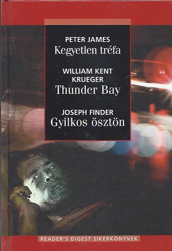 James, Krueger, Finder: Kegyetlen tréfa, Thunder Bay, Gyilkos ösztön