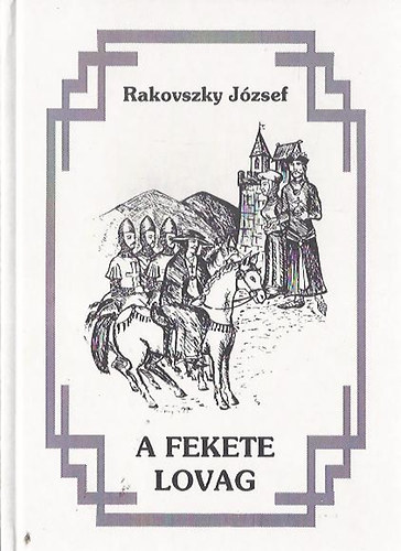 Rakovszky József: A fekete lovag