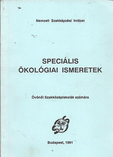 : Speciális ökológiai ismeretek - Óvónői Szakközépiskolák számára