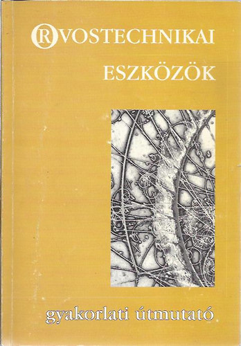 Dió Mihály szerk.: Orvostechnikai eszközök - Gyakorlati útmutató