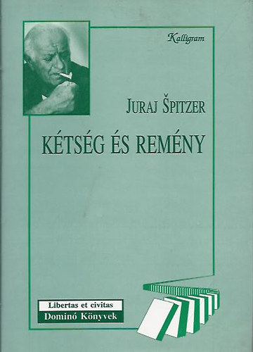 Juraj Spitzer: Kétség és remény