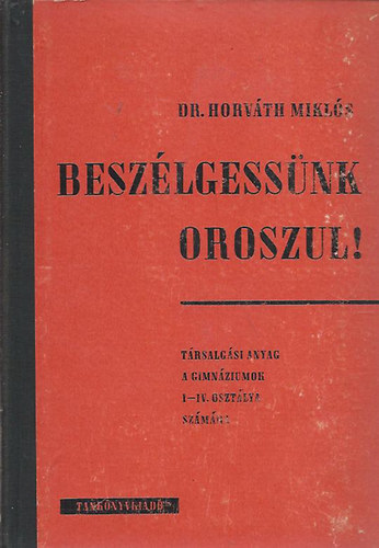 Dr. Horváth Miklós: Beszélgessünk oroszul!