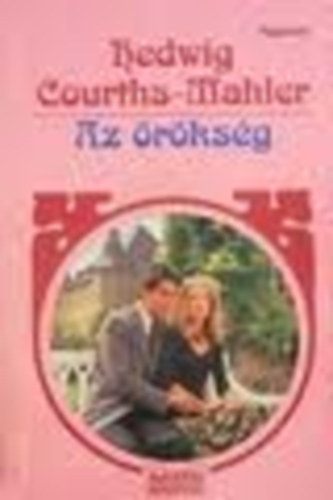 Hedwig Courths-Mahler: Az örökség
