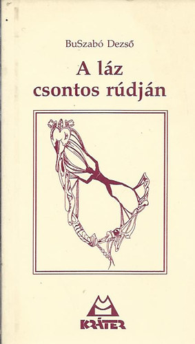 buSzabó Dezső: A láz csontos rúdján