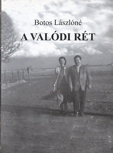 Botos Lászlóné: A valódi rét