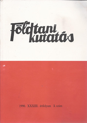 Dank Viktor dr.: Földtani kutatás 1990. XXXIII. évfolyam 3. szám