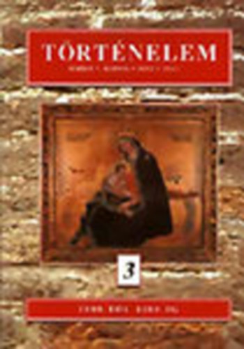 Herber-Martos-Moss-Tisza: Történelem 3. 1000-től 1500-ig