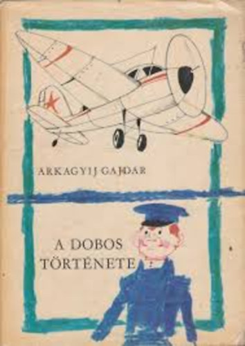 A. Gajdar: A dobos története