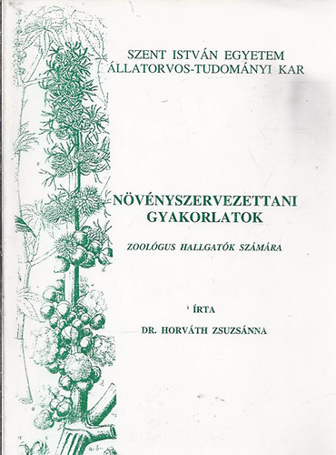 dr. Horváth Zsuzsánna: Növényszervezettani gyakorlatok