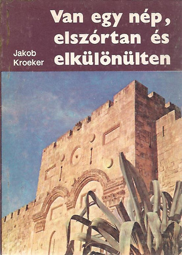 Jakob Kroeker: Van egy nép, elszórtan és elkülönülten