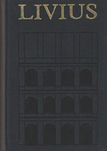Livius: Livius - A római nép története a város alapításától III.