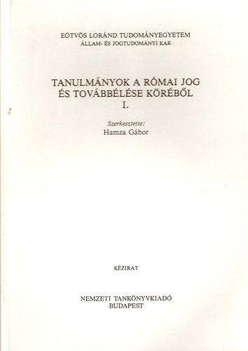 Hamza Gábor (szerk.): Tanulmányok a római jog és továbbélése köréből I-II.