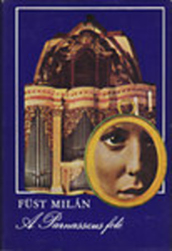 Füst Milán: A Parnasszus felé