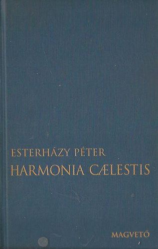 Esterházy Péter: Harmónia caelestis