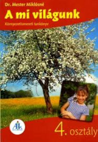 Dr. Mester Miklósné: A mi világunk 4. osztály