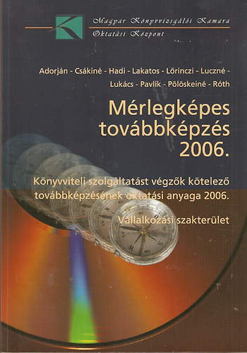 Dömötörfyné-Gurnik-Hadi-Hopka-Lőrinczi-Luczné: Mérlegképes továbbképzés 2006.