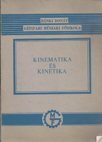 Selmeczi Ferenc: Kinematika és kinetika