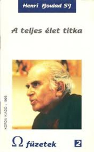 Henri Boulad SJ: A teljes élet titka
