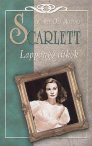 Audrey Dee Milland: Scarlett - Lappangó titkok