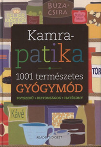 Dibás Gabriella (főszerk.): Kamrapatika (1001 természetes gyógymód)