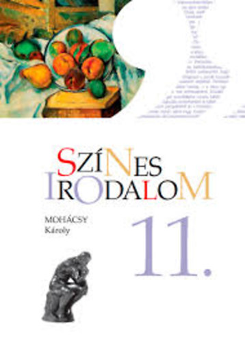 Mohácsy Károly: Színes irodalom 11.