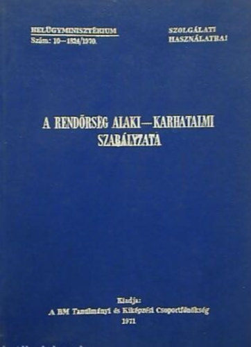 : A rendőrség alaki-karhatalmi szabályzata