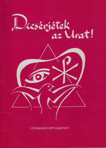 Mándy Zoltán: Dicsérjétek az Urat! (Liturgikus hittankönyv)