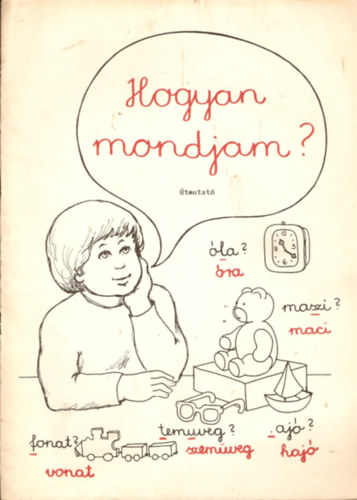 Raskóné, Patakvölgyiné: Hogyan mondjam? Útmutató