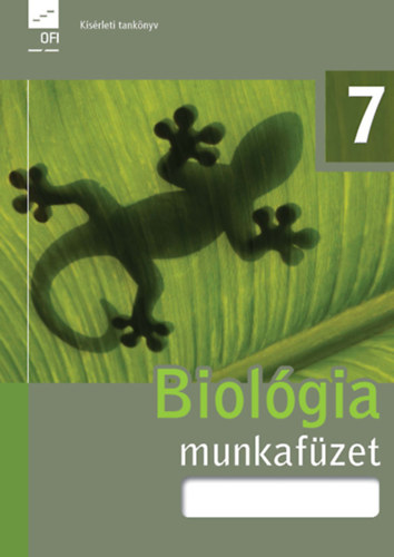 : Biológia munkafüzet 7. (Kísérleti tankönyv)