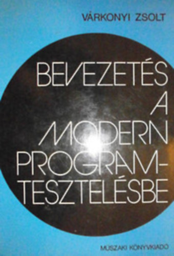 Várkonyi Zsolt: Bevezetés a modern programtesztelésbe