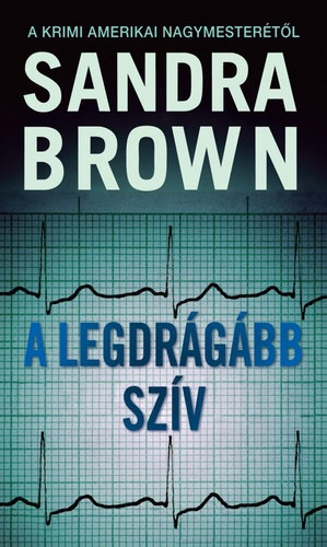 Sandra Brown: A legdrágább szív