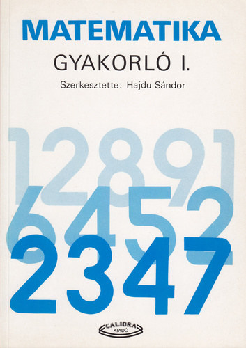 Hajdu Sándor: Matematika gyakorló I.