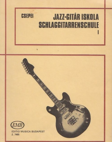 Csepei Tibor: Jazz-gitár iskola-Schlaggitarrenschule