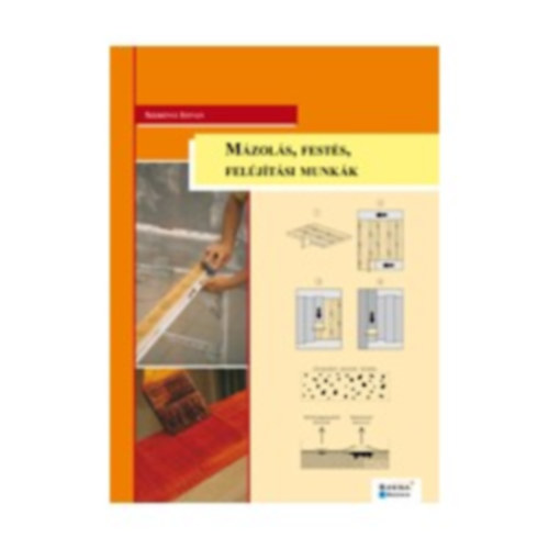 Szerényi István: Mázolás, festés, felújítási munkák