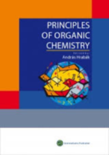 András Hrabák (szerk.): Principles of organic chemistry