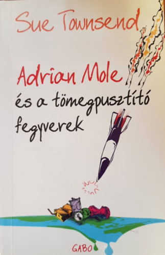 Sue Townsend: Adrian Mole és a tömegpusztító fegyverek